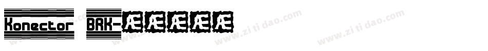 Konector BRK字体转换